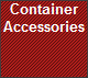 Container
Accessories