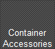 Container
Accessories